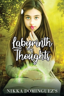 Labyrinth of Thoughts by Dominguez, Nikka E.