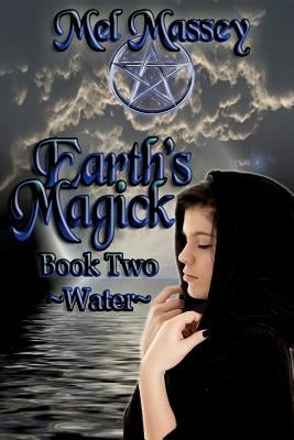 Earth's Magick Book 2: Water by Massey, Mel