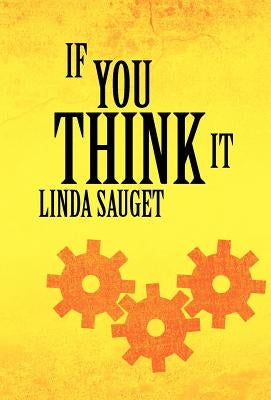 If You Think It by Sauget, Linda