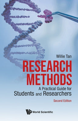 Research Methods: A Practical Guide for Students and Researchers (Second Edition) by Tan, Willie Chee Keong