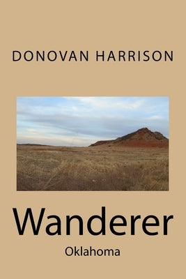 Wanderer: Oklahoma by Harrison, Donovan
