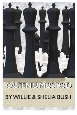 Outnumb3r3d by Bush, Willie And Shelia