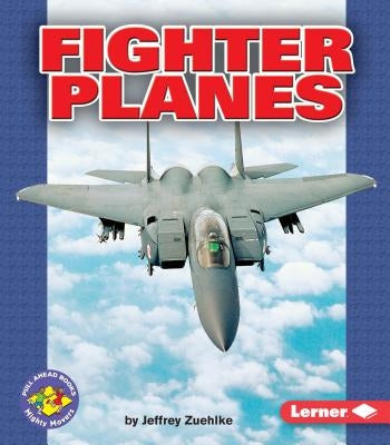 Fighter Planes by Zuehlke, Jeffrey