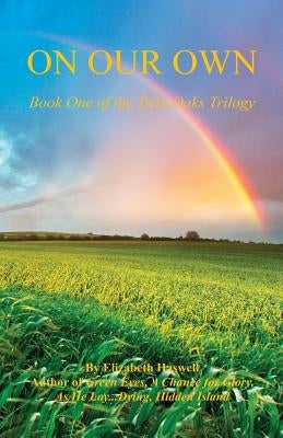 On Our Own - Book One of the Twin Oaks Trilogy by Haswell, Elizabeth