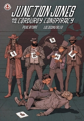 Junction Jones and the Corduroy Conspiracy by Pescatore, Tc