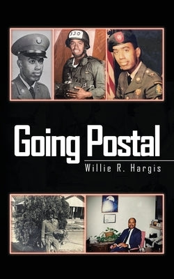 Going Postal: 2nd Edition by Hargis, Willie R.