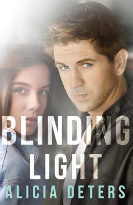 Blinding Light by Deters, Alicia
