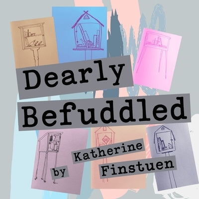 Dearly Befuddled by Finstuen, Katherine