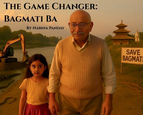 The Game Changer: Bagmati Ba by Panday, Nabina