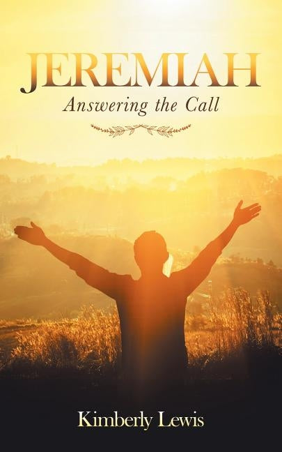 Jeremiah: Answering the Call by Lewis, Kimberly
