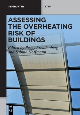 Assessing the Overheating Risk of Buildings by Freudenberg, Peggy