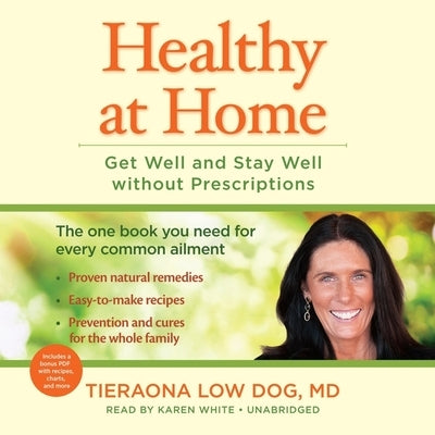 Healthy at Home: Get Well and Stay Well Without Prescriptions by Dog MD, Tieraona Low