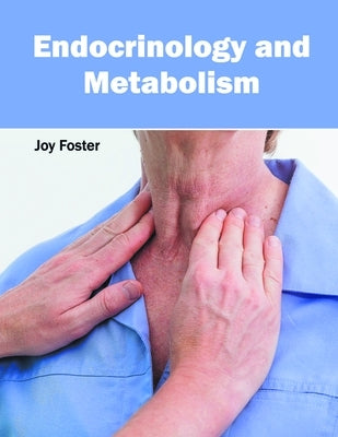 Endocrinology and Metabolism by Foster, Joy