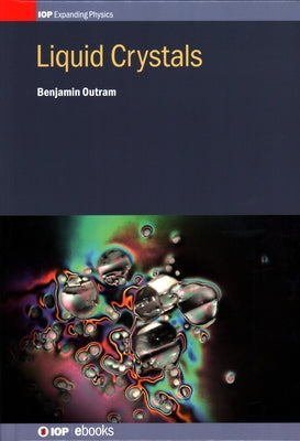 Liquid Crystals by Outram, Benjamin