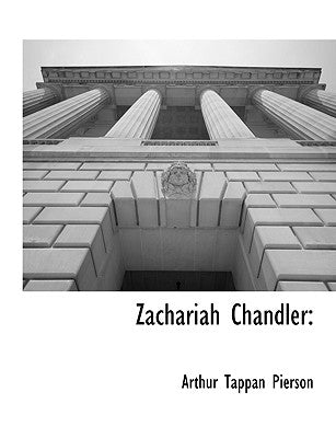 Zachariah Chandler by Pierson, Arthur Tappan