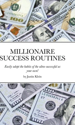 Millionaire Success Routines by Klein, Justin