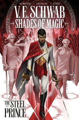 Shades of Magic: The Steel Prince Vol. 1 (Graphic Novel) by Schwab, V. E.