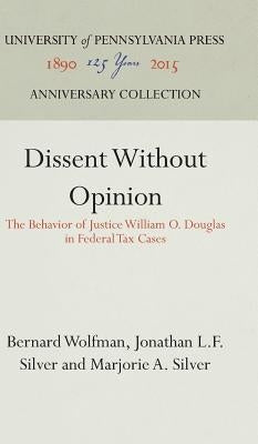 Dissent Without Opinion by Wolfman, Bernard
