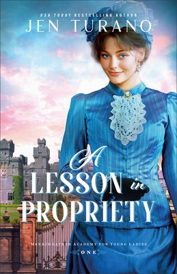 A Lesson in Propriety by Turano, Jen