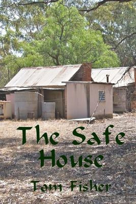 The Safe House by Fisher, Tom