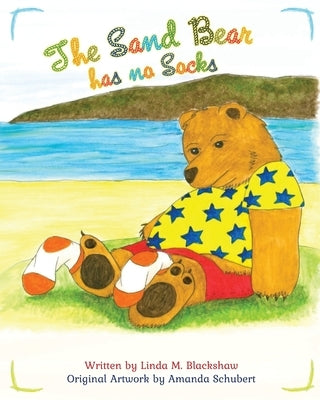 The Sand Bear has no Socks by Blackshaw, Linda M.
