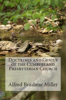 Doctrines and Genius of the Cumberland Presbyterian Church by Gore, Matthew H.