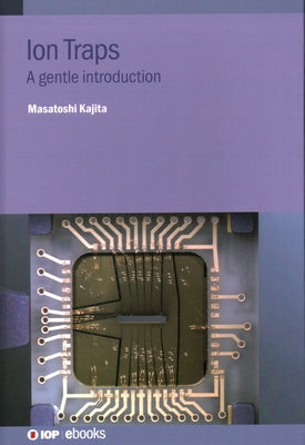 Ion Traps by Kajita, Masatoshi