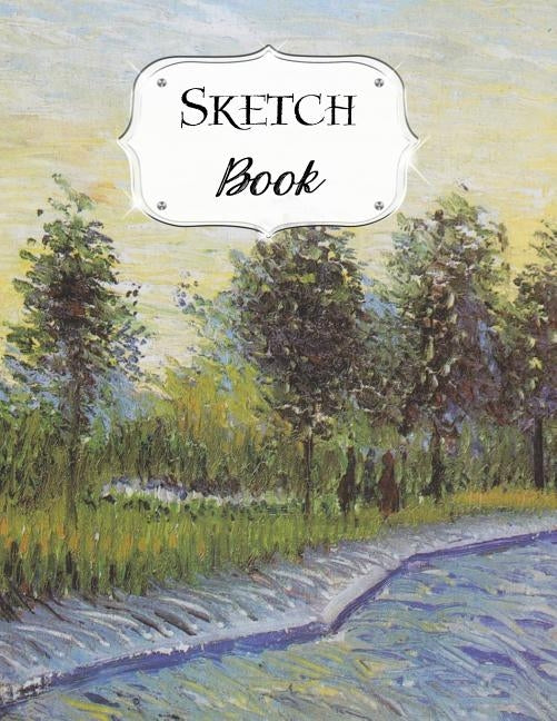 Sketch Book: Van Gogh Sketchbook Scetchpad for Drawing or Doodling Notebook Pad for Creative Artists Lane in Voyer Argenson Park at by Artist Series, Avenue J.