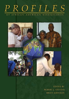 Profiles of African-American Missionaires by Stevens, Robert J.