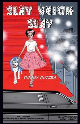 Slay Veigh Slay: Doggy Duties by Lee, Veigh