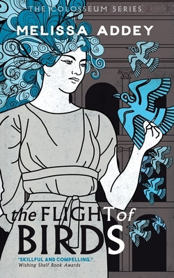 The Flight of Birds by Addey, Melissa