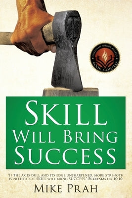 Skill Will Bring Success by Prah, Mike