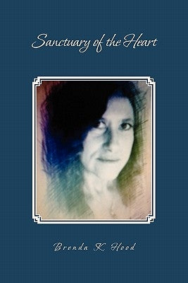 Sanctuary of the Heart by Hood, Brenda K.