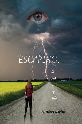 Escaping... the Devils in My Pocket by Merfert, Debra