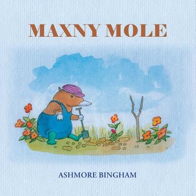 Maxny Mole by Bingham, Ashmore