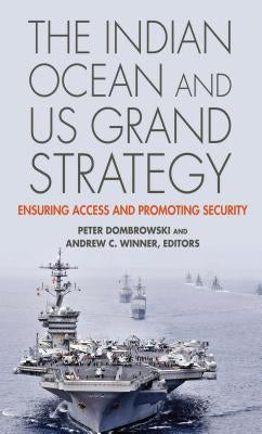 South Asia in World Affairs series: Ensuring Access and Promoting Security by Dombrowski, Peter