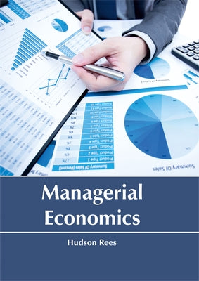 Managerial Economics by Rees, Hudson