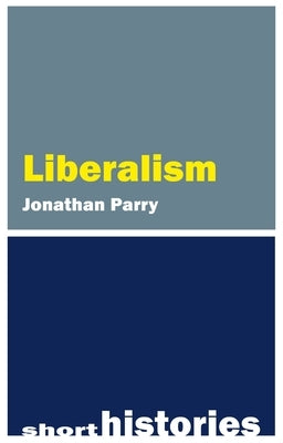Liberalism by Parry, Jonathan