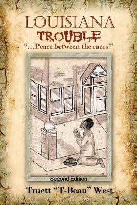 Louisiana Trouble: Peace between the races! by Scherler, Harold
