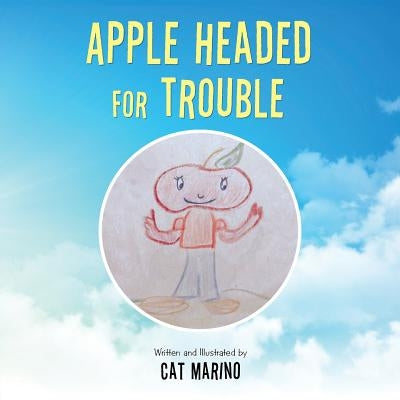 Apple Headed for Trouble by Marino, Cat