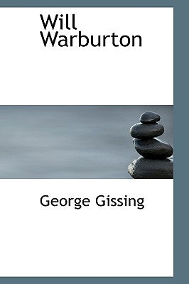 Will Warburton by Gissing, George