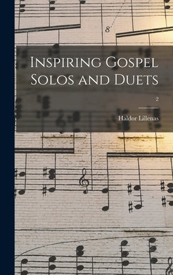 Inspiring Gospel Solos and Duets; 2 by Lillenas, Haldor 1885-1959