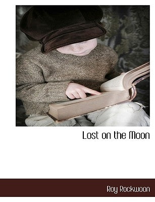 Lost on the Moon by Rockwoon, Roy
