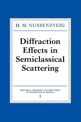 Diffraction Effects in Semiclassical Scattering by Nussenzveig, H. M.
