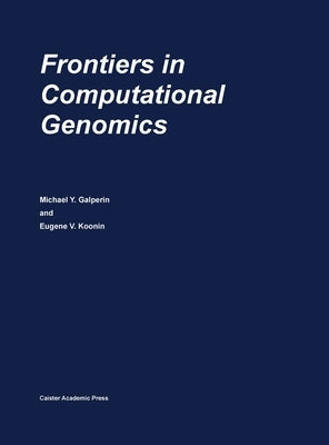 Frontiers in Computational Genomics by Galperin, Michael Y.