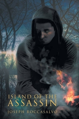 Island of The Assassin by Roccasalvo, Joseph