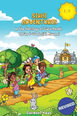 In the Footsteps of Guru Nanak - A Fun 4-Week Sikh Journal by Kaur, Gurmeet