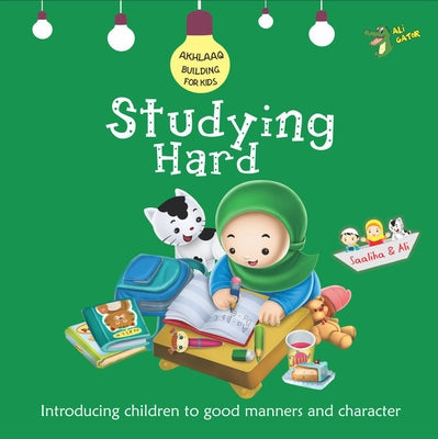 Studying Hard: Good Manners and Character by Gator, Ali