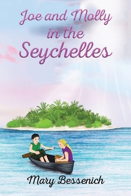 Joe and Molly in the Seychelles by Bessenich, Mary