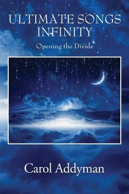 Ultimate Songs Infinity: Opening the Divide by Addyman, Carol